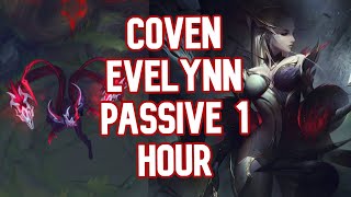 Coven Evelynn Passive Music 1 Hour Version  League of Legends [upl. by Oam]