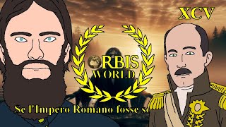 Orbis World  Se limpero Romano fosse sopravvissuto 1923dC ep 095 [upl. by Winterbottom]