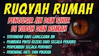 POWERFUL RUQYAH  RUQYAH RUMAH PENGUSIR JIN SETAN amp SIHIR DI RUMAH amp TUBUH Relaxing Mind and Soul [upl. by Gualterio]