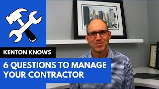 6 Questions to Effectively Manage Your Contractor and Construction Project construction contractor [upl. by Hna431]