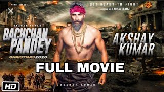 Bachchan Pandey Full Movie Akshay KumarKriti Sanon  New Hindi Bollywood Full Movie 2022 [upl. by Cornie181]