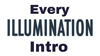 Every Illumination intro [upl. by Nikolia298]