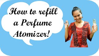 How to refill Perfume Atomizer Mini Perfume Purse or Pocket Perfume [upl. by Heydon]