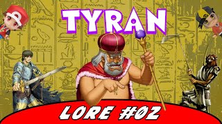 Tyran  LORE 02 [upl. by Agiaf502]