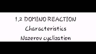 DOMINO REACTION Characteristics Nazerov cyclization Domino reaction Characteristic of Domino reac [upl. by Suiddaht]