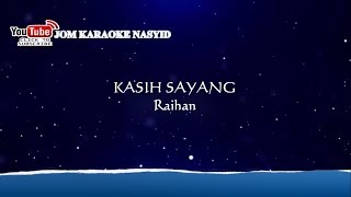 Raihan  Kasih Sayang  Karaoke MinusOne HD [upl. by Amolap276]