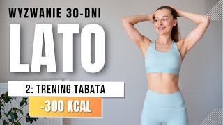 WYZWANIE LATO 🔥2 Trening odchudzający TABATA 300 KCAL [upl. by Suez]