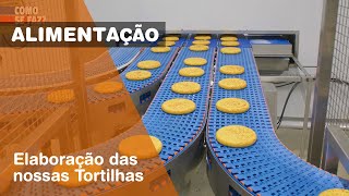 Sabe como são fabricadas as nossas Tortilhas [upl. by Herminia]