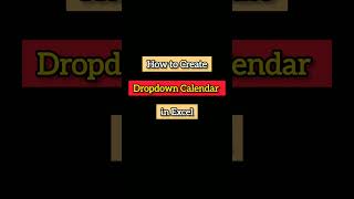 How to create Dropdown Calendar in Excel shorts excel [upl. by Olim]