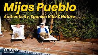 Mijas La Nueva amp Mijas Pueblo  Vlog 006  Authenticity Spanish Vibe amp Nature  Mojo Estates [upl. by Alwitt211]