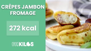 Crêpes jambonfromage allégées  CroqKilos [upl. by Anaeel]