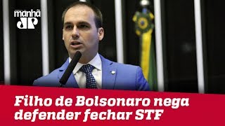 Após vídeo Eduardo Bolsonaro afirma que nunca defendeu fechamento do STF [upl. by Aneerb]