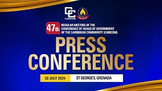 47th CARICOM Closing Press Conference [upl. by Nageek]