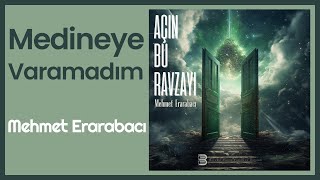 Medineye Varamadım İlahisi  Mehmet Erarabacı  Müziksiz İlahi [upl. by Enelrihs]