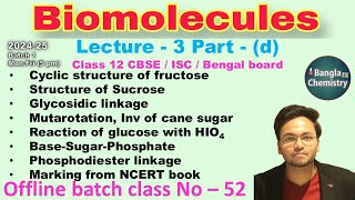 Biomolecules Batch1 L3dClass 12 Mutarotation Inversion cane sugar glycosidic phosphodiester [upl. by Drofnelg]