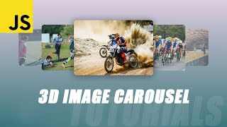 3D Image Carousel Slider with Javascript  Tutorial [upl. by Ecertak651]