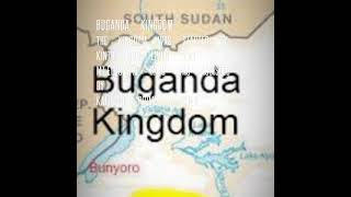 THE BUGANDA KINGDOM [upl. by Preciosa]