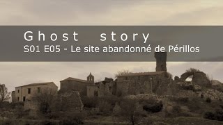 LE SITE ABANDONNE DE PERILLOS S01E05 enquête paranormal [upl. by Lanfri879]