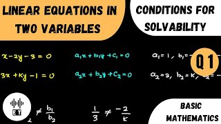 Linear Equations In Two Variables  Conditions For Solvability  Questions 1 [upl. by Ordnaxela]