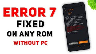 How To Fix Error 7 While Installing Any Rom  Without PC  All Device  Easy Guide [upl. by Aneelad]