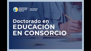 Doctorado en Educación en Consorcio de la Universidad Católica de Temuco [upl. by Papp]