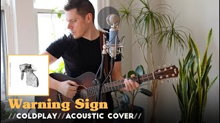 Warning Sign  Coldplay  Acoustic Cover [upl. by Salome]