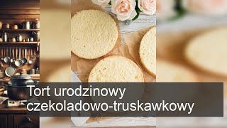 Tort urodzinowy czekoladowotruskawkowy [upl. by Shelby]