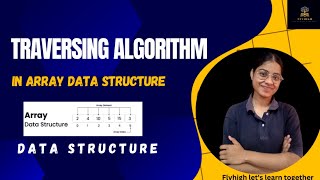 Traversing algorithm in array data structure data structure algorithm [upl. by Anha]