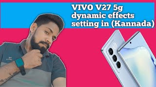 ViVo v27 5G dynamic effects setting kannada language explained [upl. by Idzik]