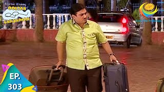 Taarak Mehta Ka Ooltah Chashmah  Episode 303  Full Episode [upl. by Attelocin]