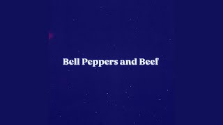 Bell Peppers and Beef [upl. by Yanal]