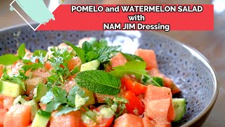 Pomelo and Watermelon Salad with Nam Jim Dressing [upl. by Goran]