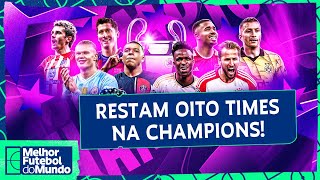 QUEM VAI PEGAR QUEM NAS QUARTAS DA CHAMPIONS  Melhor Futebol do Mundo 14032024 [upl. by Eioj]