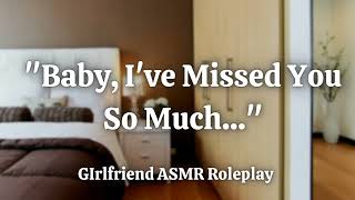 Girlfriend Comes Home From Long Trip F4A Kisses Romantic Clingy GF ASMR Audio Roleplay [upl. by Ydneh100]