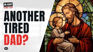 Are You a Saint Joseph Dad  Fathers Role in Strengthening Society [upl. by Kory]