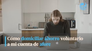 Cómo domiciliar ahorro voluntario a mi cuenta de afore [upl. by Schick278]