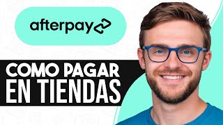 Como PAGAR con AfterPay en TIENDAS Guia Completa [upl. by Bernardine]