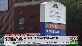 35000 WellSpan patients now out of network with UnitedHealthcare plans [upl. by Stefan907]