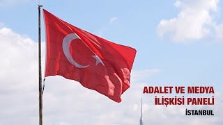 ADALET VE MEDYA İLİŞKİSİ PANELİ I İSTANBUL [upl. by Rhetta203]