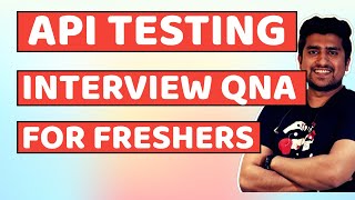 API Testing Interview Questions for Freshers  Part 1 QA Fresher Watch this [upl. by Nyleimaj]