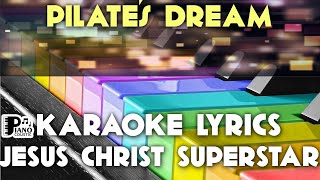 PILATES DREAM JESUS CHRIST SUPERSTAR KARAOKE LYRICS VERSION PSR S975 [upl. by Amikahs]