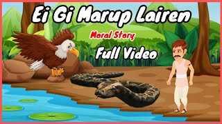 Eigi Marup Lairen Full Video   Moral Story Manipur Cartoon Animation [upl. by Atikel]