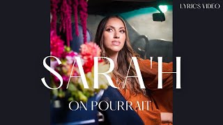 SARAH  ON POURRAIT  LYRICS VIDEO [upl. by Oiramed]