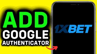 UPDATED 2024 How to Add Google Authenticator to 1xbet [upl. by Bliss]