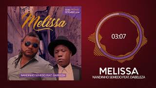 NANDINHO SEMEDO FEAT DABELEZA  MELISSA 2020 [upl. by Ulric]