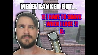 Melee Ranked  But I Shave if I Lose [upl. by Epperson]