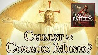 45 The Heresies – Gnosticism Christ as Cosmic Mind  Way of the Fathers [upl. by Suzan]