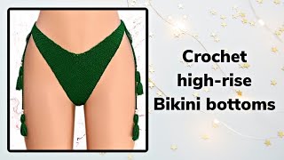 Crochet High Rise Bikini Bottom tutorial  crochet bikini [upl. by Harrie]