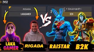 B2K RAISTAR VS LAKA GAMER RIGADA  BEST YOUTUBERS VS ONE TAP YOUTUBERS [upl. by Hauser759]