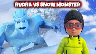 Rudra Cartoon  Rudra Vs Snow Monster  Kids Only [upl. by Sheri788]